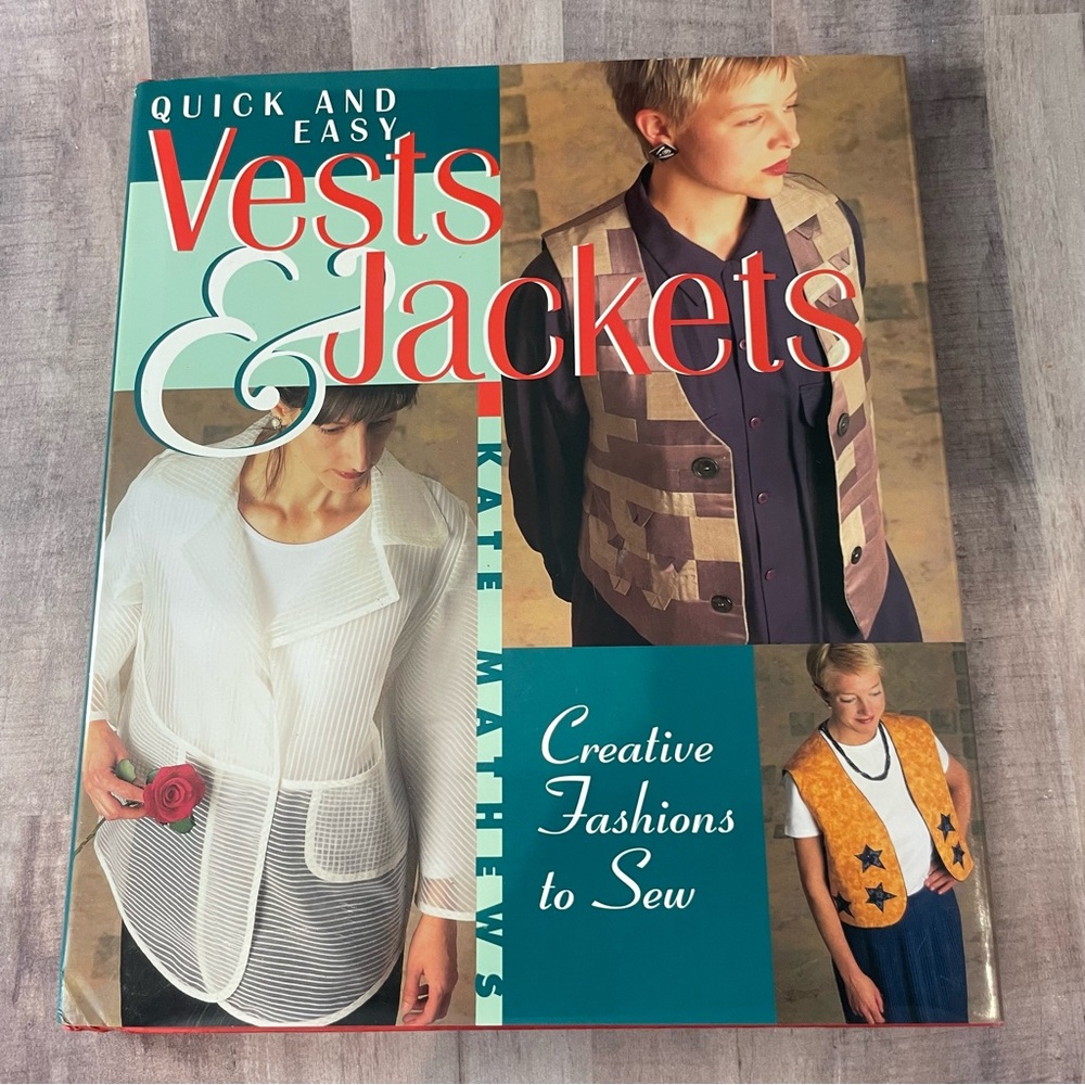 Quick & Easy Vests & Jackets Creative Fashions to Sew HC DJ 1990s Techniques